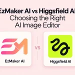 EzMaker AI vs Higgsfield AI: Choosing the Right AI Image Editor
